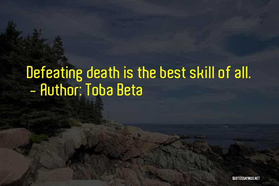 Defeating Death Quotes By Toba Beta