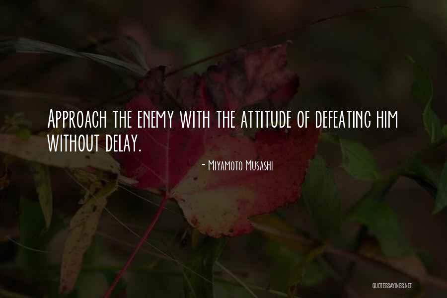 Defeating Enemy Quotes By Miyamoto Musashi Defeating Enemy Quotes By Miyamoto Musashi