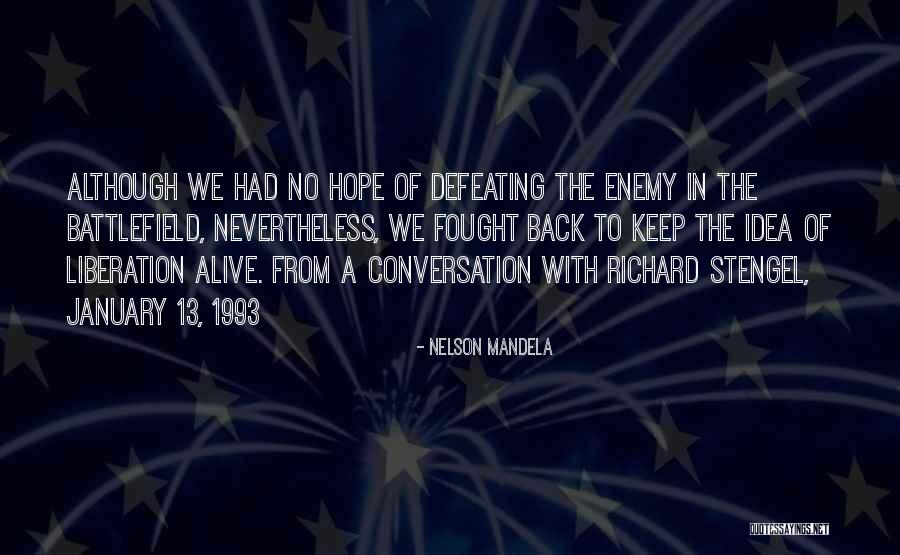 Defeating Enemy Quotes By Nelson Mandela Defeating Enemy Quotes By Nelson Mandela