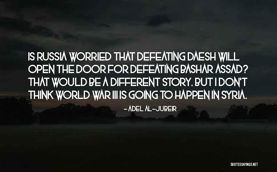 Defeating Someone Quotes By Adel Al-Jubeir