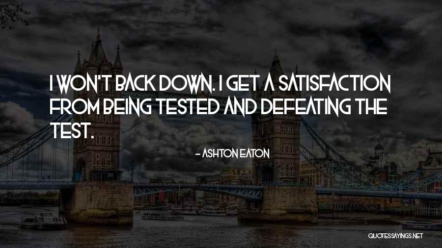 Defeating Someone Quotes By Ashton Eaton