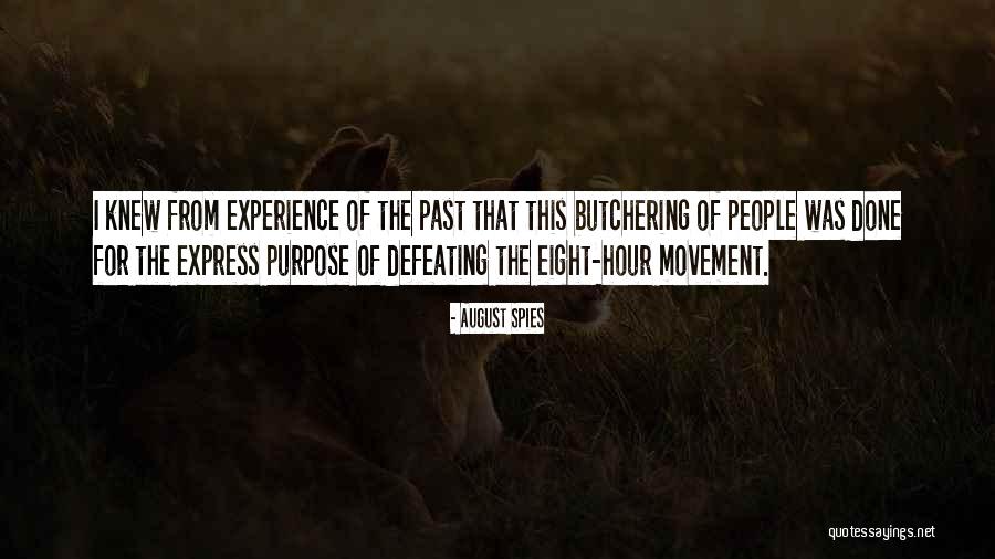 Defeating Someone Quotes By August Spies Defeating Someone Quotes By August Spies