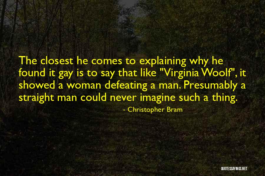 Defeating Someone Quotes By Christopher Bram