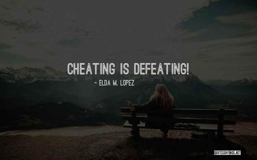 Defeating Someone Quotes By Elda M. Lopez