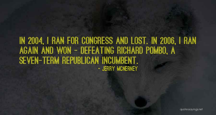 Defeating Someone Quotes By Jerry McNerney Defeating Someone Quotes By Jerry McNerney