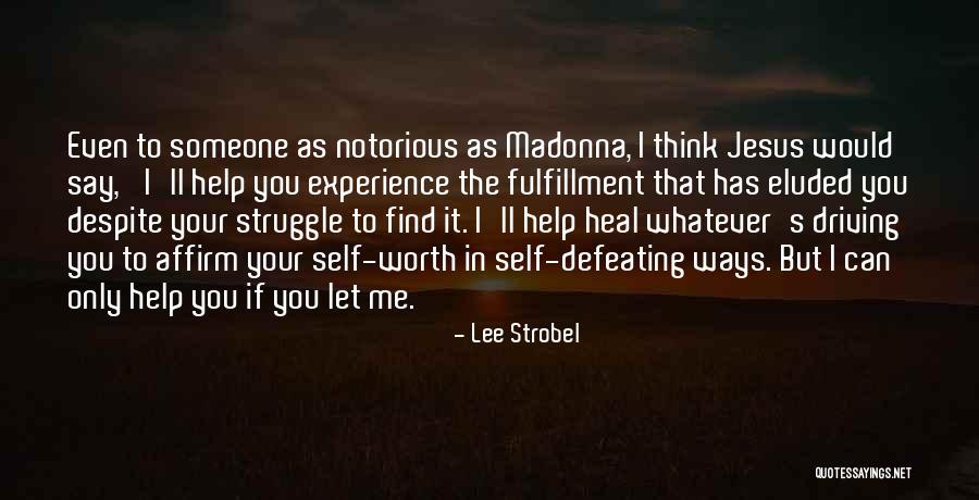 Defeating Someone Quotes By Lee Strobel