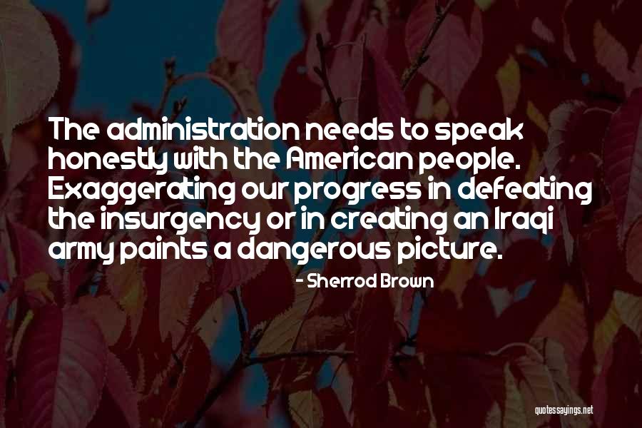 Defeating Someone Quotes By Sherrod Brown Defeating Someone Quotes By Sherrod Brown