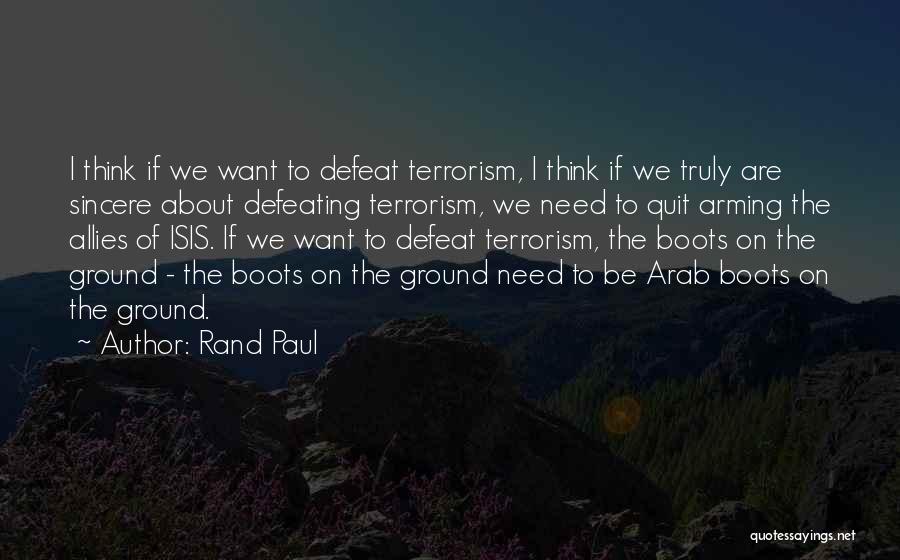 Defeating Terrorism Quotes By Rand Paul