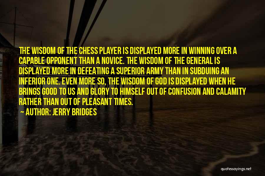 Defeating Your Opponent Quotes By Jerry Bridges