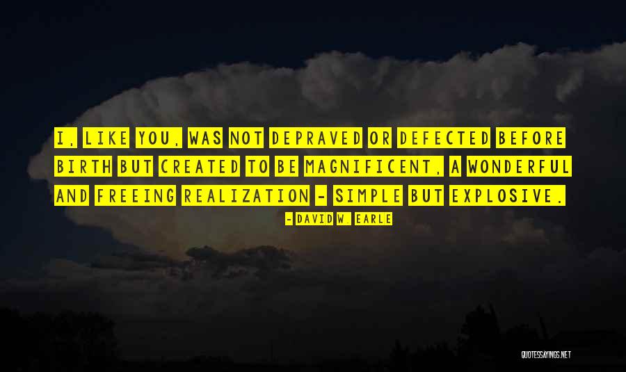 Defected Quotes By David W. Earle Defected Quotes By David W. Earle