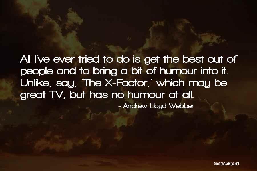 Defectele Ciocolatei Quotes By Andrew Lloyd Webber Defectele Ciocolatei Quotes By Andrew Lloyd Webber