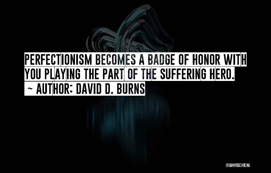 Defection Quotes By David D. Burns