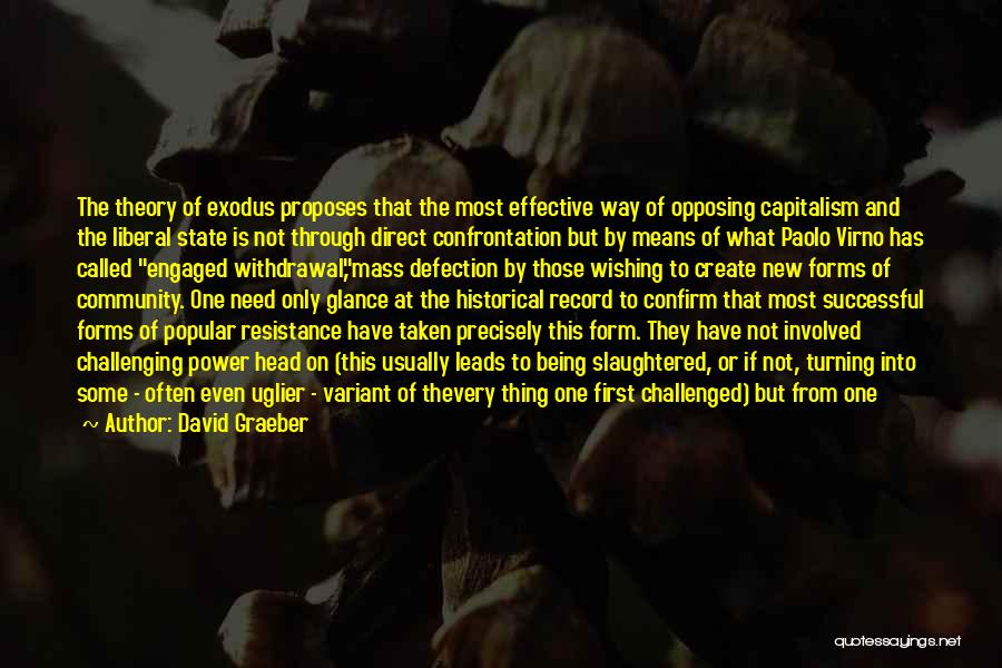 Defection Quotes By David Graeber