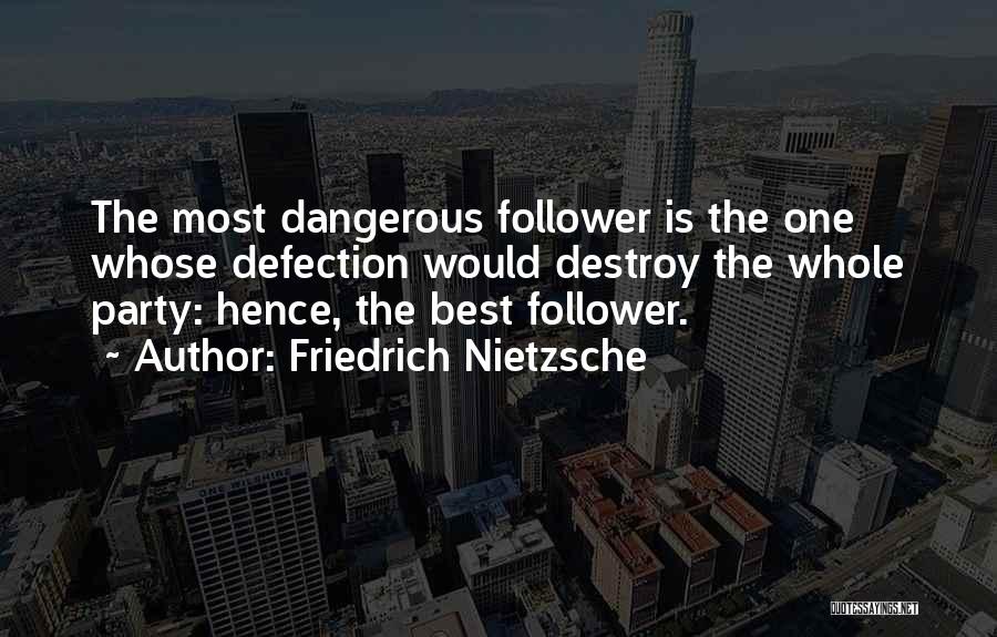 Defection Quotes By Friedrich Nietzsche