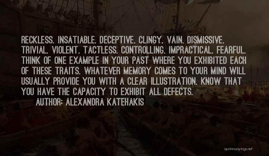 Defects Of Character Quotes By Alexandra Katehakis
