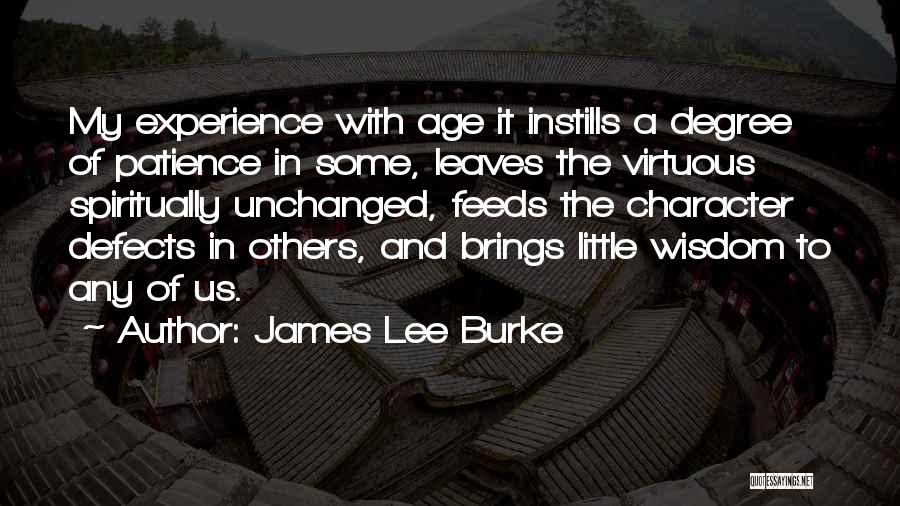 Defects Of Character Quotes By James Lee Burke