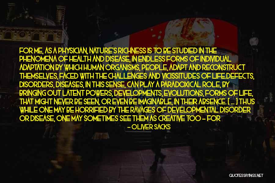 Defects Of Human Nature Quotes By Oliver Sacks Defects Of Human Nature Quotes By Oliver Sacks