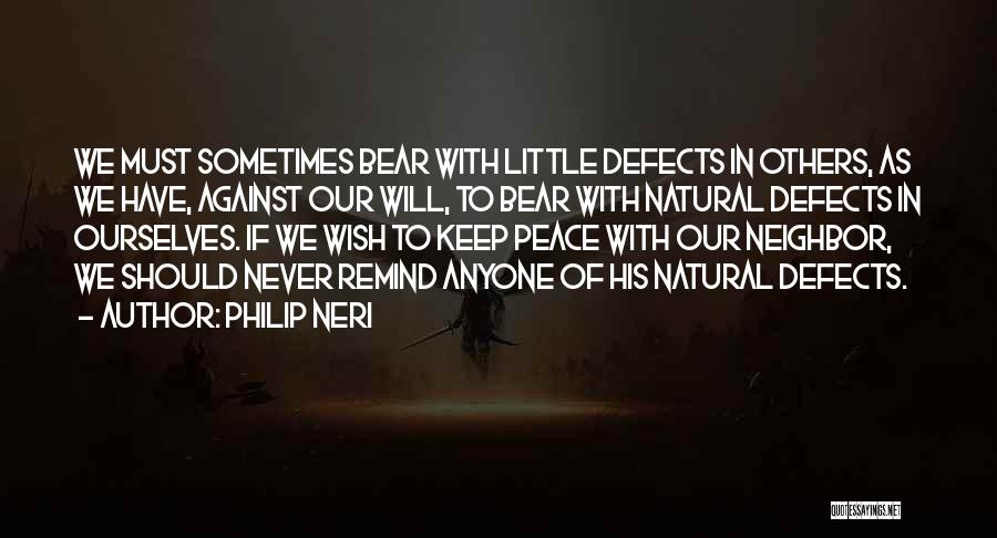 Defects Quotes By Philip Neri