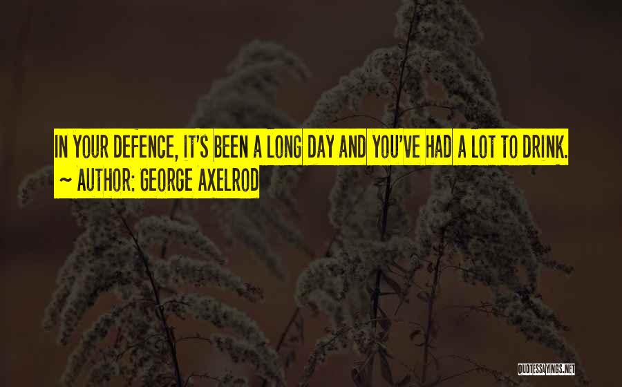 Defence Day Quotes By George Axelrod