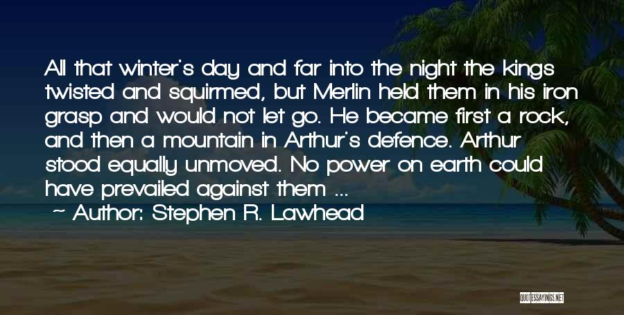 Defence Day Quotes By Stephen R. Lawhead