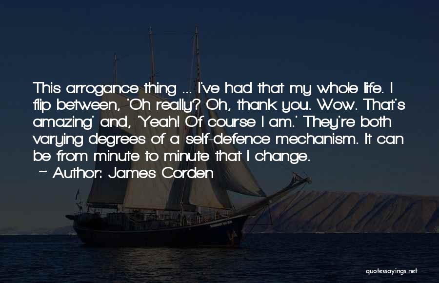 Defence Mechanism Quotes By James Corden