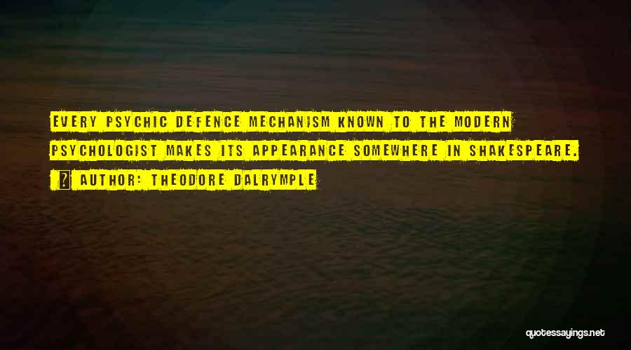 Defence Mechanism Quotes By Theodore Dalrymple