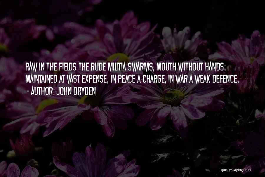 Defence Quotes By John Dryden