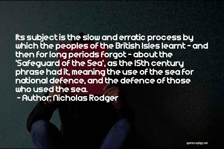 Defence Quotes By Nicholas Rodger