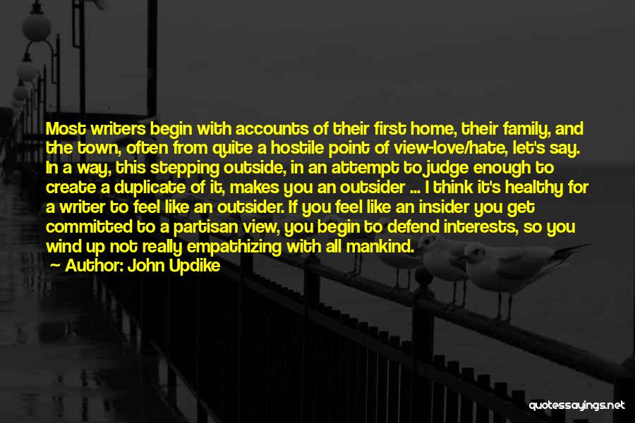 Defend Family Quotes By John Updike