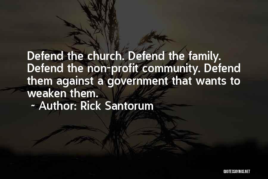 Defend Family Quotes By Rick Santorum