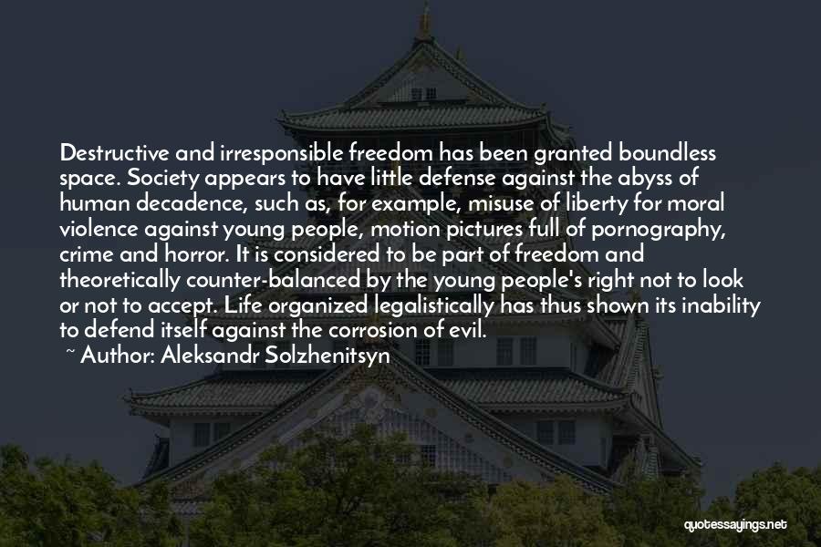 Defend Freedom Quotes By Aleksandr Solzhenitsyn