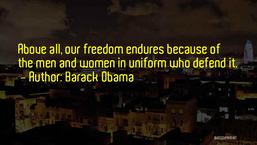 Defend Freedom Quotes By Barack Obama