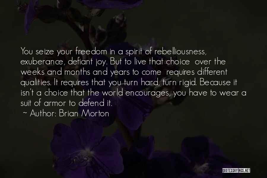 Defend Freedom Quotes By Brian Morton