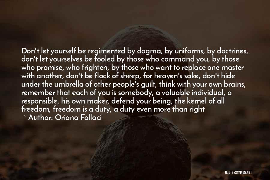 Defend Freedom Quotes By Oriana Fallaci