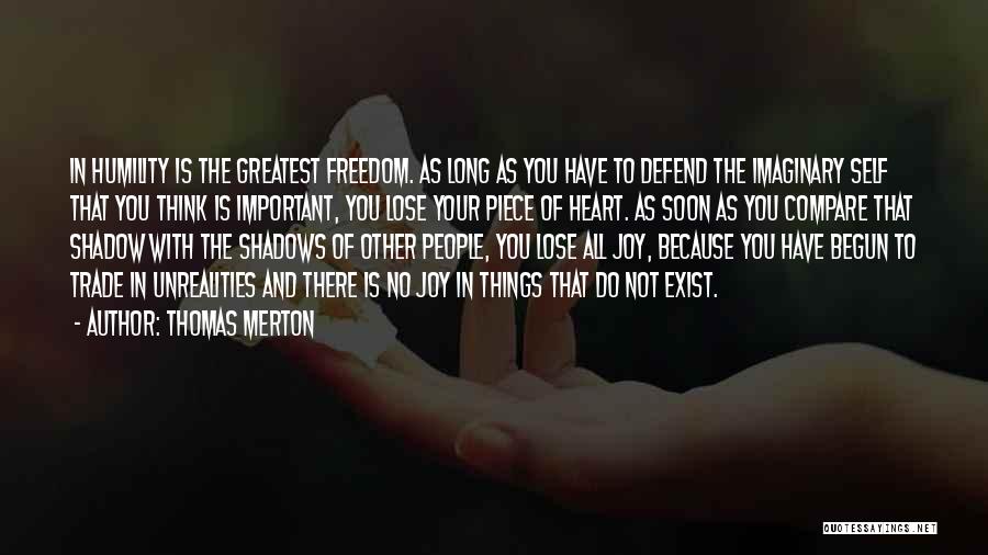Defend Freedom Quotes By Thomas Merton