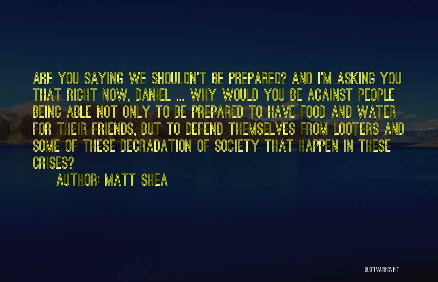 Defend Friends Quotes By Matt Shea