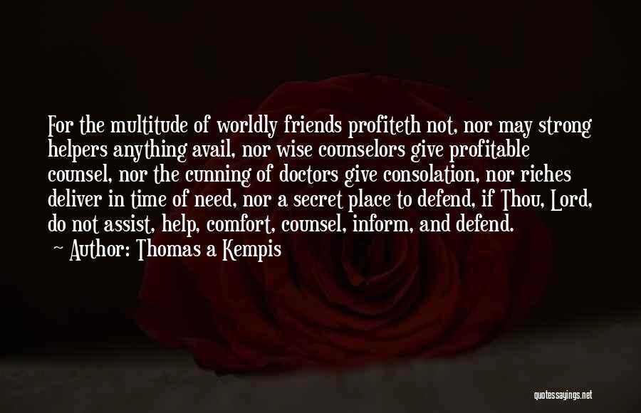 Defend Friends Quotes By Thomas A Kempis