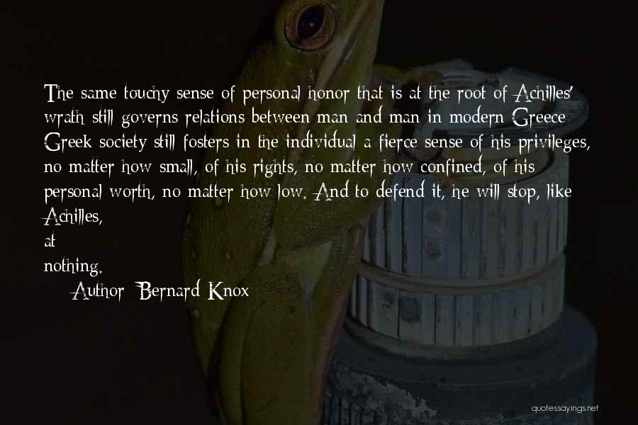 Defend Honor Quotes By Bernard Knox