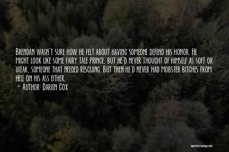 Defend Honor Quotes By Darien Cox