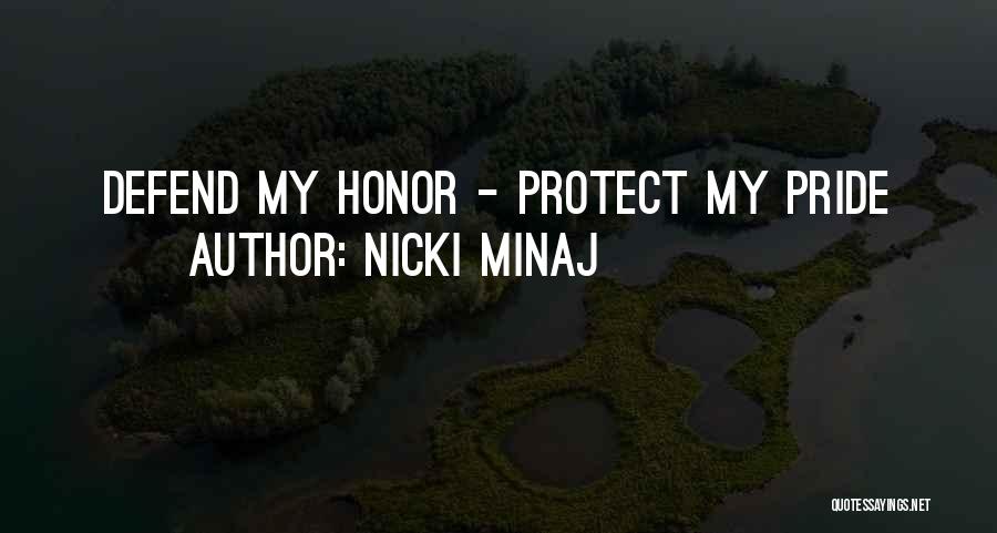 Defend Honor Quotes By Nicki Minaj
