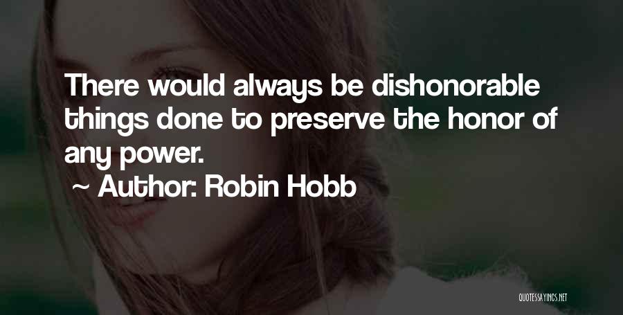 Defend Honor Quotes By Robin Hobb