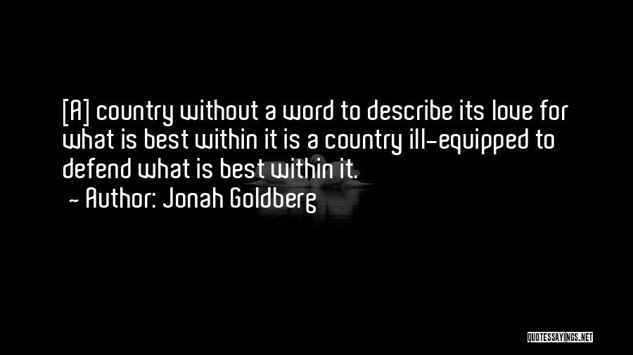 Defend Love Quotes By Jonah Goldberg