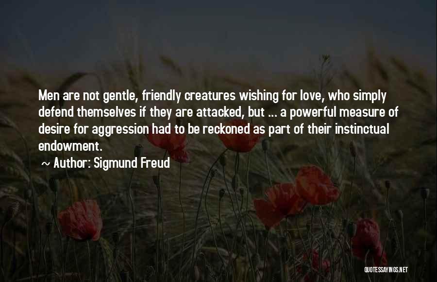 Defend Love Quotes By Sigmund Freud