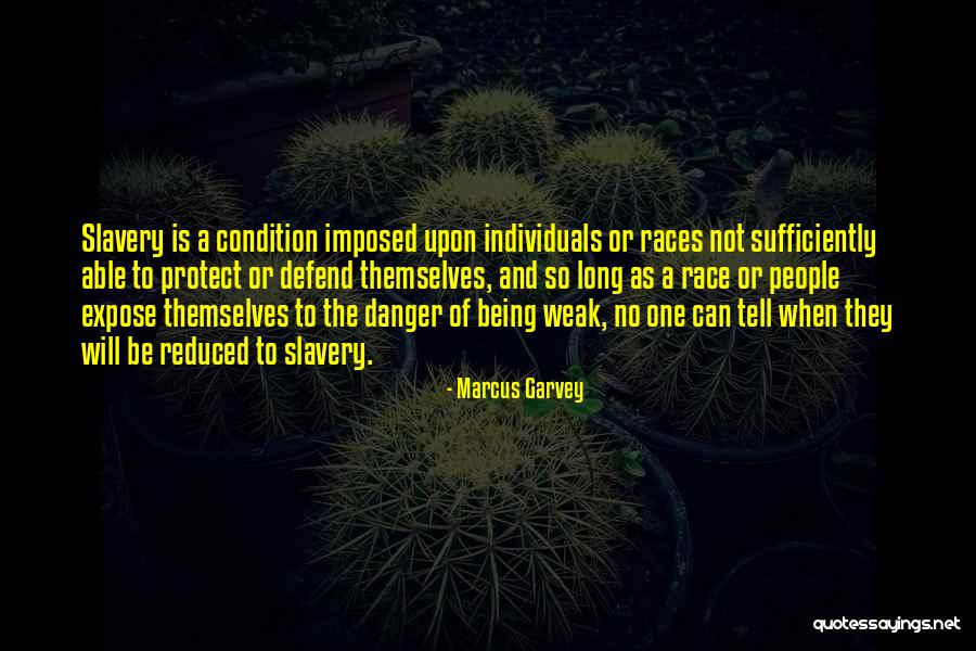 Defend The Weak Quotes By Marcus Garvey Defend The Weak Quotes By Marcus Garvey