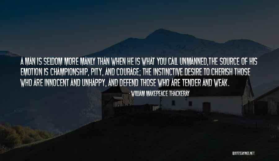Defend The Weak Quotes By William Makepeace Thackeray Defend The Weak Quotes By William Makepeace Thackeray