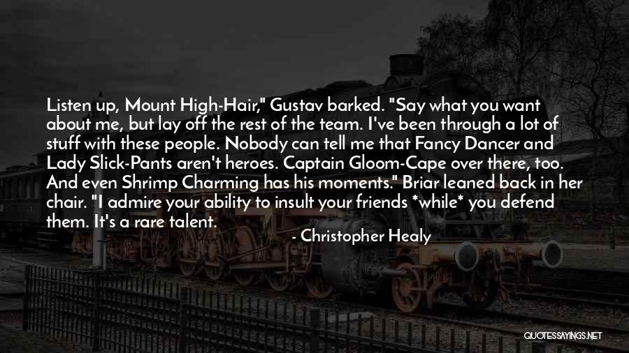 Defend Your Friends Quotes By Christopher Healy Defend Your Friends Quotes By Christopher Healy