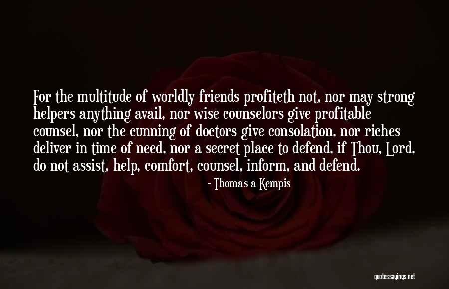 Defend Your Friends Quotes By Thomas A Kempis