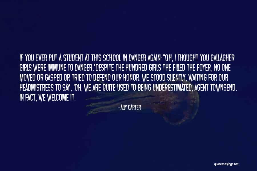 Defend Your Honor Quotes By Ally Carter Defend Your Honor Quotes By Ally Carter