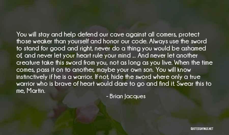 Defend Your Honor Quotes By Brian Jacques Defend Your Honor Quotes By Brian Jacques