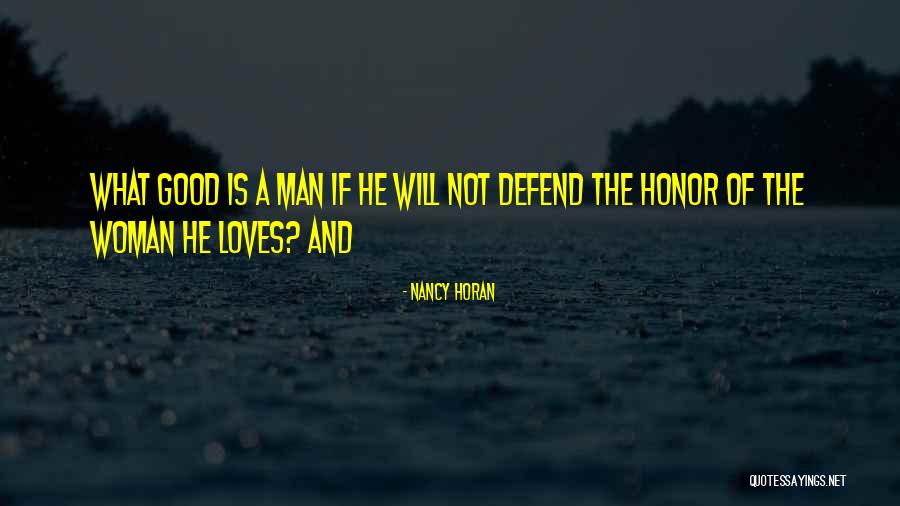 Defend Your Honor Quotes By Nancy Horan Defend Your Honor Quotes By Nancy Horan